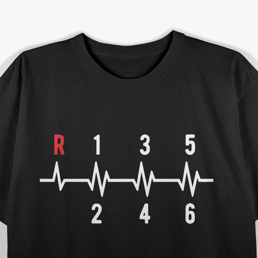 Heartbeat of Driving Six-Speed Manual Transmission Lover Shirt