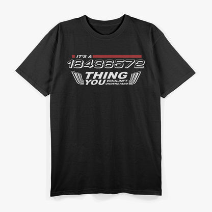 It's a 18436572 Thing You Wouldn't Understand, Funny V8 Car Lovers T-Shirt