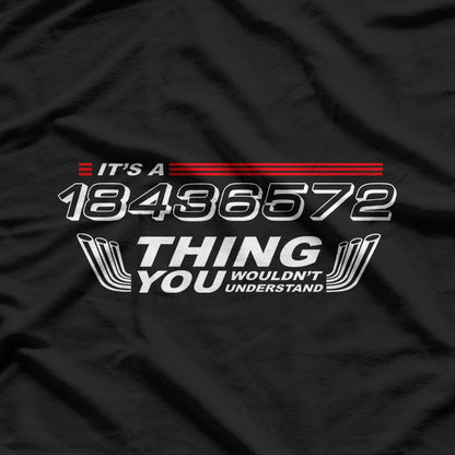 It's a 18436572 Thing You Wouldn't Understand, Funny V8 Car Lovers T-Shirt