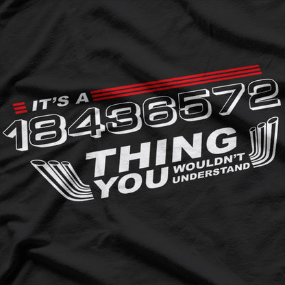 It's a 18436572 Thing You Wouldn't Understand, Funny V8 Car Lovers T-Shirt