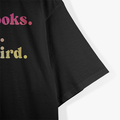 Read Books Be Kind Stay Weird Funny Book Lover T-Shirt