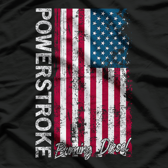 Powerstroke Burning Diesel American T-Shirt