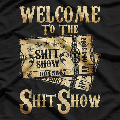 Welcome to the Sh*tshow - Funny Drinking Party T-Shirt
