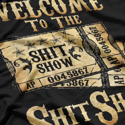 Welcome to the Sh*tshow - Funny Drinking Party T-Shirt
