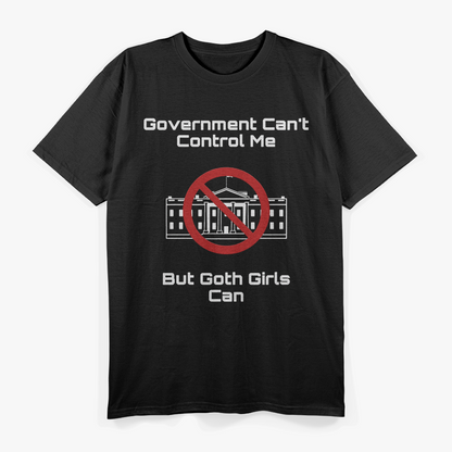 Government Can't Control Me Funny Rebel T-Shirt