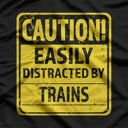 Caution Funny Train Enthusiasts T-Shirt