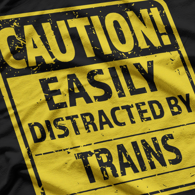 Caution Funny Train Enthusiasts T-Shirt