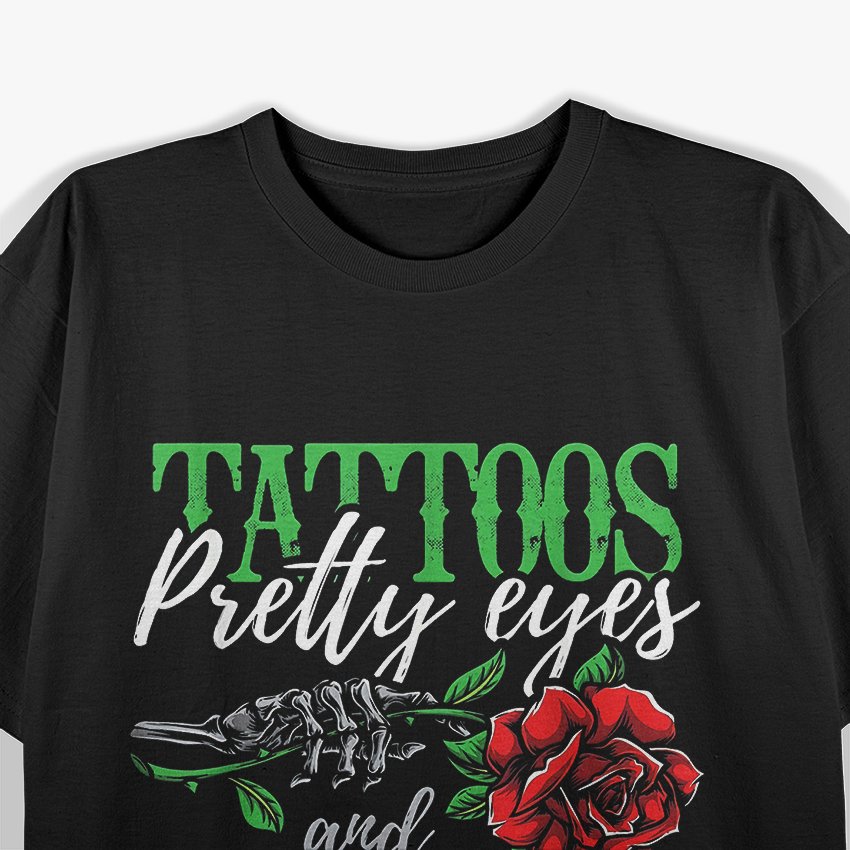 Tattoos, Pretty Eyes, and Thick Thighs T-Shirt