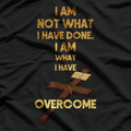Celebrate Recovery - I Am What I Have Overcome T-Shirt
