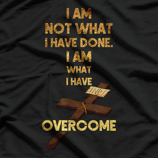 Celebrate Recovery - I Am What I Have Overcome T-Shirt