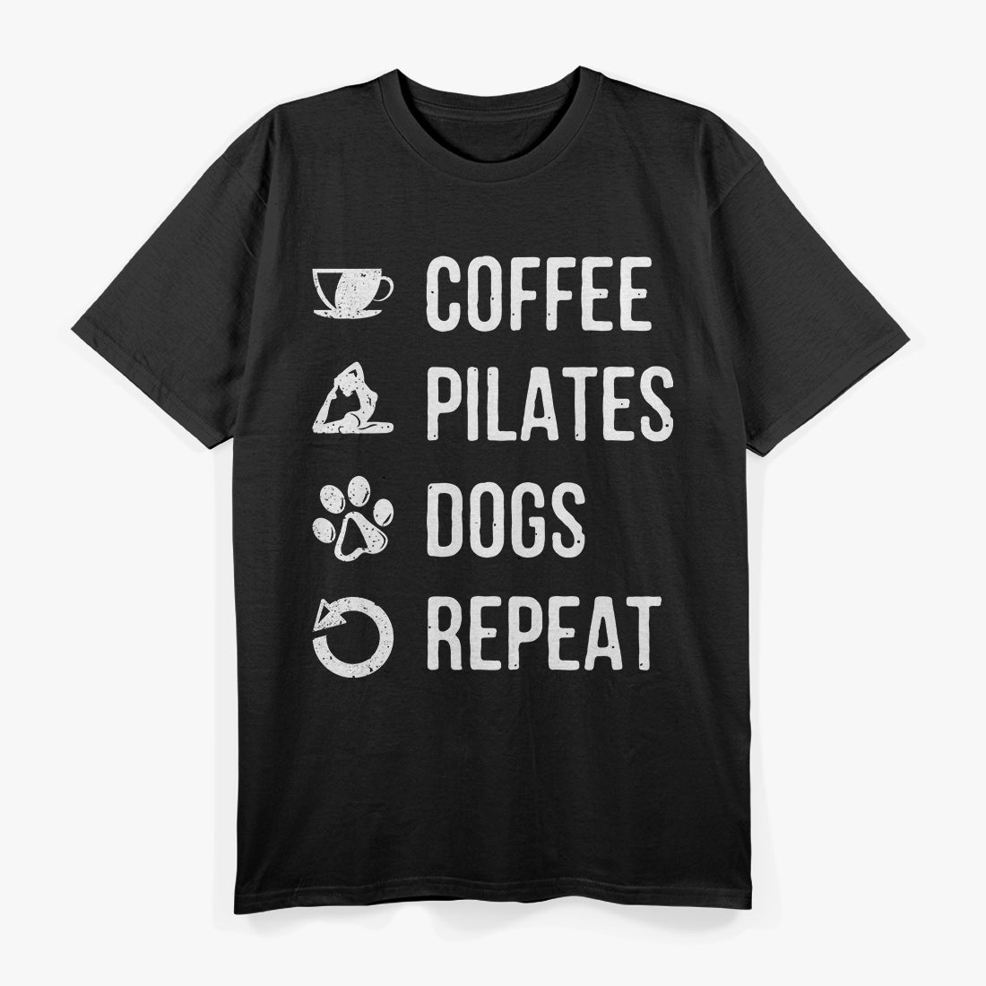 Coffee Pilates Dogs Repeat Daily Routine Enthusiast T-Shirt