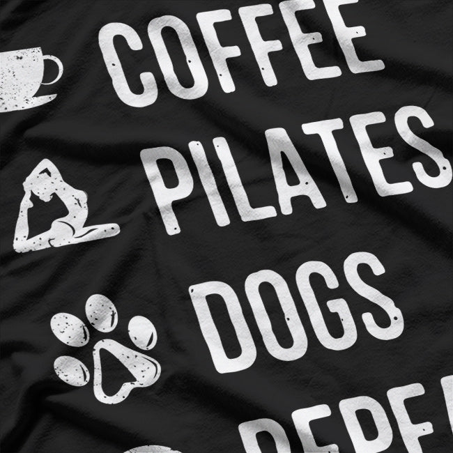 Coffee Pilates Dogs Repeat Daily Routine Enthusiast T-Shirt