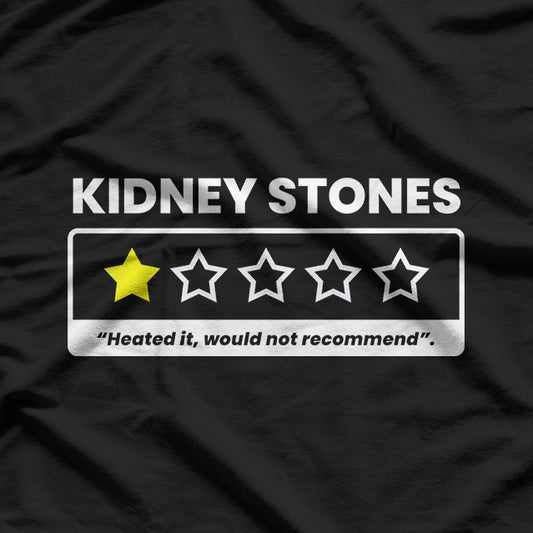 Funny Get Well Soon Kidney Stones Recovery Humor T-Shirt