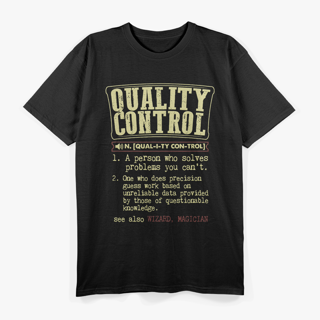 Quality Control Expert Humor Funny Sarcastic T-Shirt