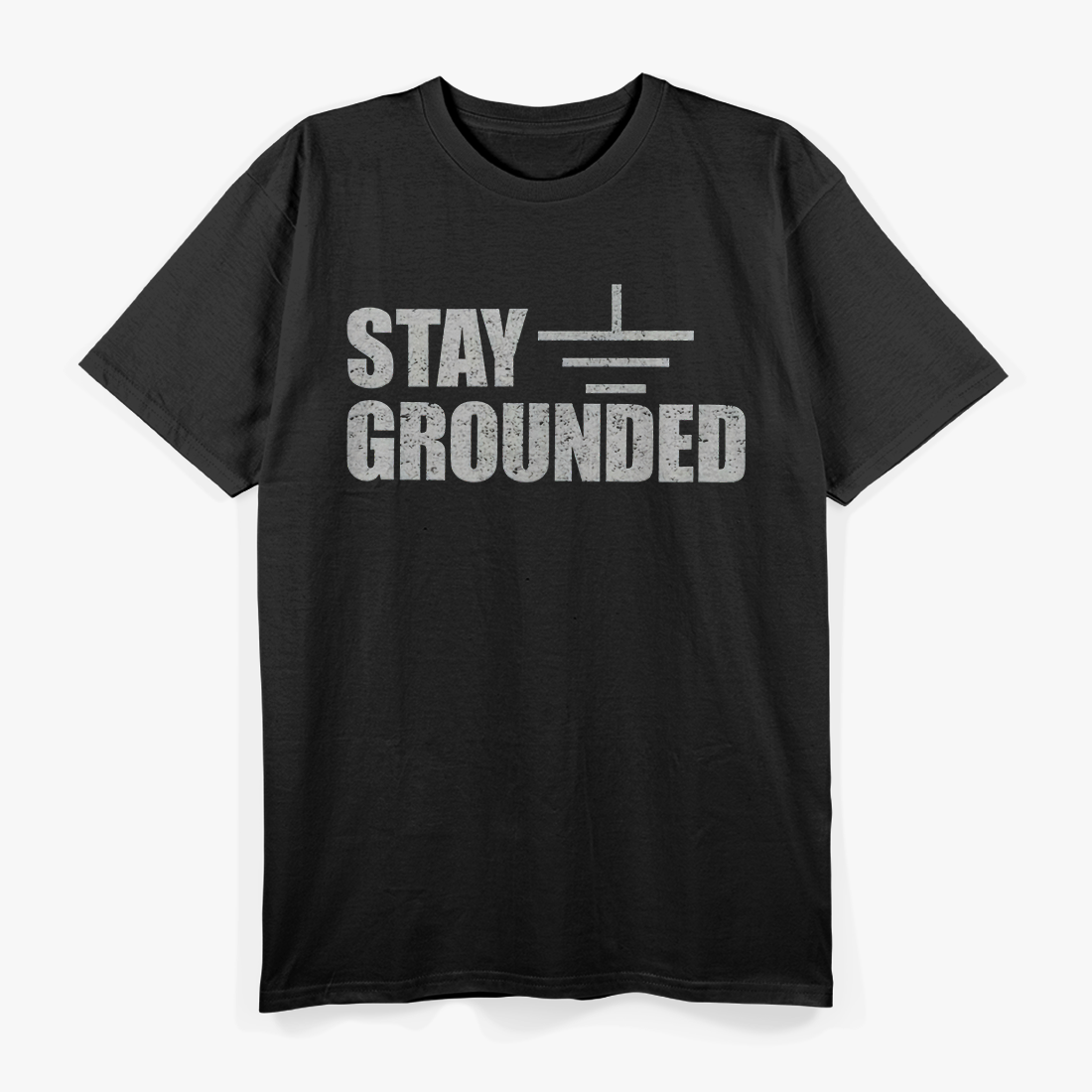 Stay Gr0unded, Electrical Engineering T-Shirt