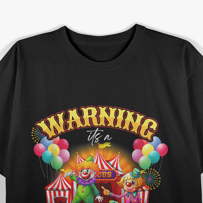 Warning Circus Chaos Birthday Party Fun Humor T-Shirt