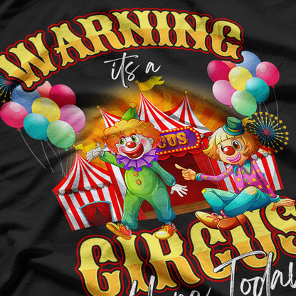 Warning Circus Chaos Birthday Party Fun Humor T-Shirt