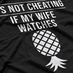Funny - It’s Not Cheating If My Wife Watches Humor Sarcastic T-Shirt