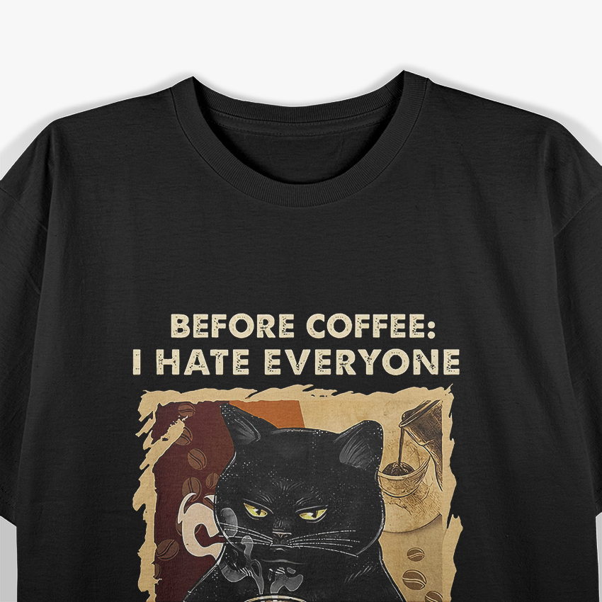 Coffee Black Cat - Funny Cat Lover T-Shirt