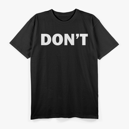 Don’t Overthink It Simple Bold Humor Statement T-Shirt