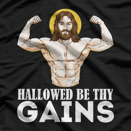 Hallowed Be Thy Gains - Muscle Jesus T-Shirt