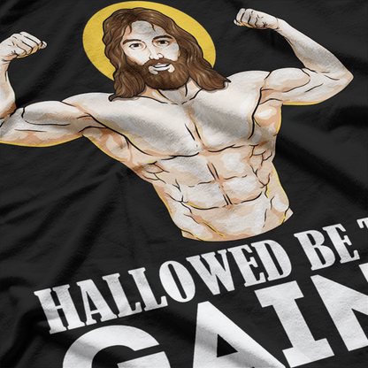 Hallowed Be Thy Gains - Muscle Jesus T-Shirt