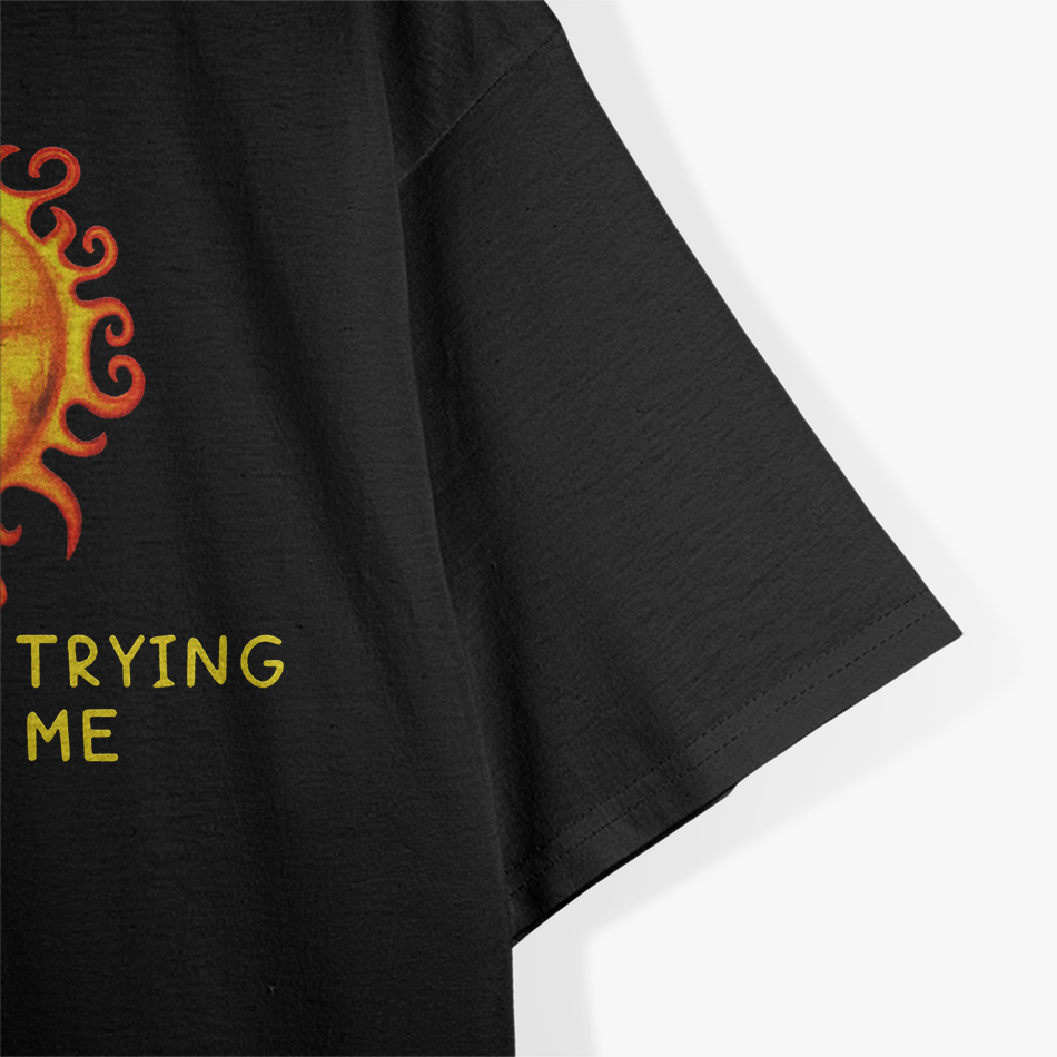 The Sun Is Trying to Kill Me Nerd Joke T-Shirt