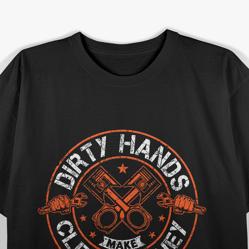 Dirty Hands Make Clean Money Hobby Enthusiast T-Shirt