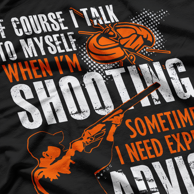 Talk To Myself When Shooting Skeet Trap Funny T-Shirt