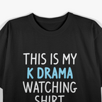 This Is My K-Drama Watching Shirt - Funny K-Drama Lover T-Shirt