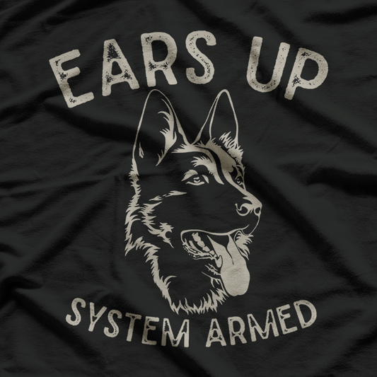 Ears Up System Armed German Shepherd Dog Lover T-Shirt