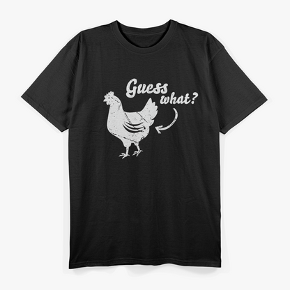 Guess What? Chicken Butt - Retro Humor Edition T-Shirt