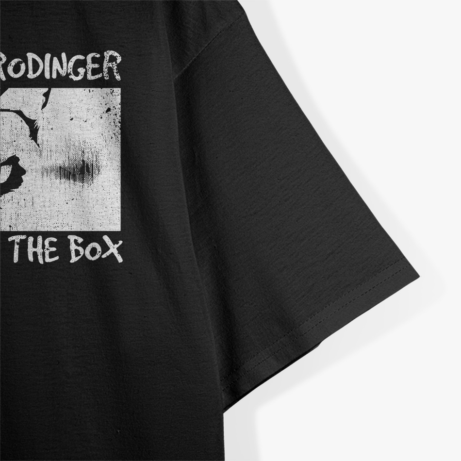 Nice Try, Schrödinger - Now You Get in the Box T-Shirt