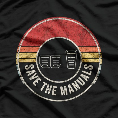 Car Lover Gift Vintage Retro Save The Manuals Stick T-Shirt