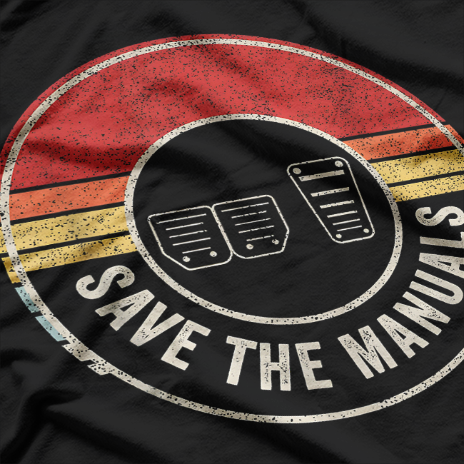 Car Lover Gift Vintage Retro Save The Manuals Stick T-Shirt