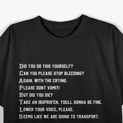 Funny EMT Humor For Emergency Medical Heroes T-Shirt