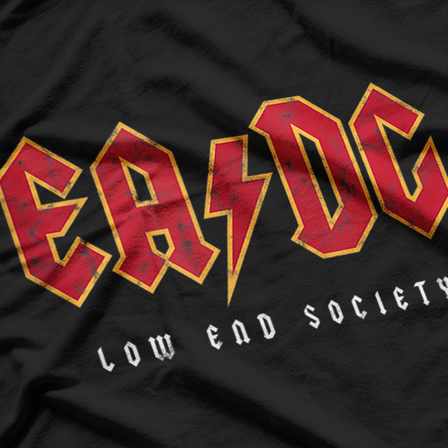 Low End Society Bass Player's Bass Guitar EADG Strings T-Shirt