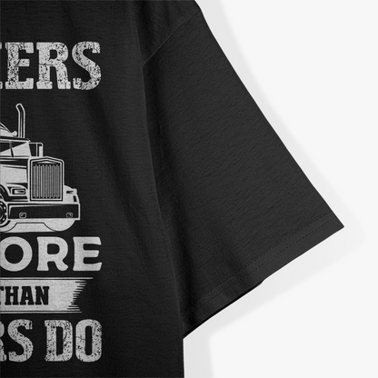 Truckers See More Funny Truck Driver Gifts for Trucking Dads T-Shirt