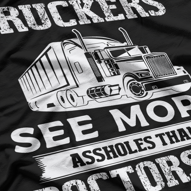 Truckers See More Funny Truck Driver Gifts for Trucking Dads T-Shirt