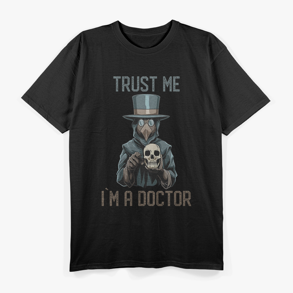 Trust Me, I Am A Doctor - Plague Doctor Medieval T-Shirt