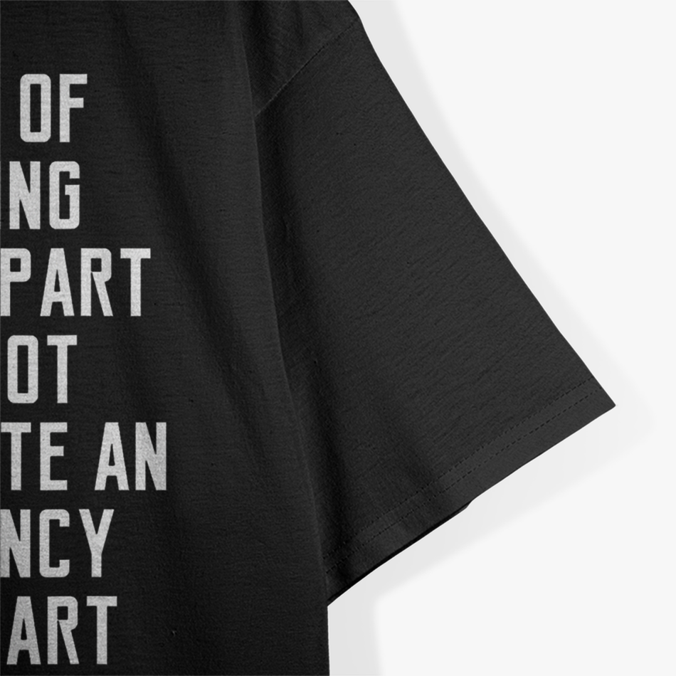 A Lack of Planning on Your Part Doesn’t Constitute T-Shirt
