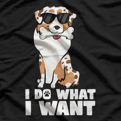 Aussie Shepherd Rebel - I Do What I Want T-Shirt