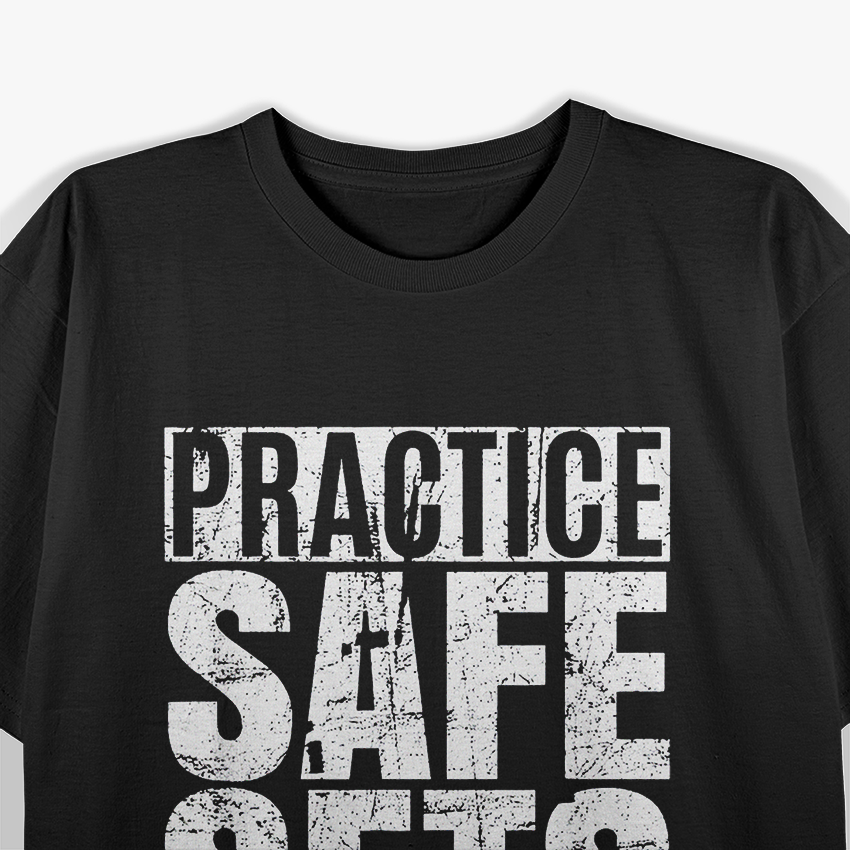 Funny Practice Safe Sets Workout Humor T-Shirt