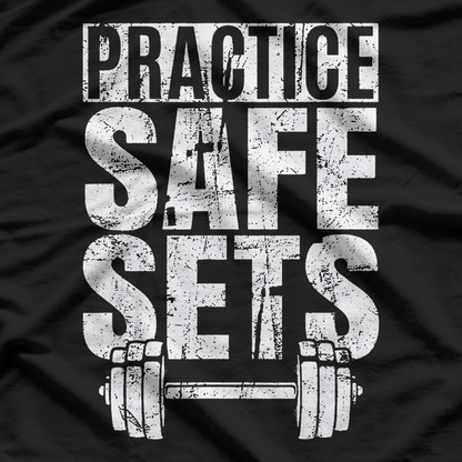 Funny Practice Safe Sets Workout Humor T-Shirt