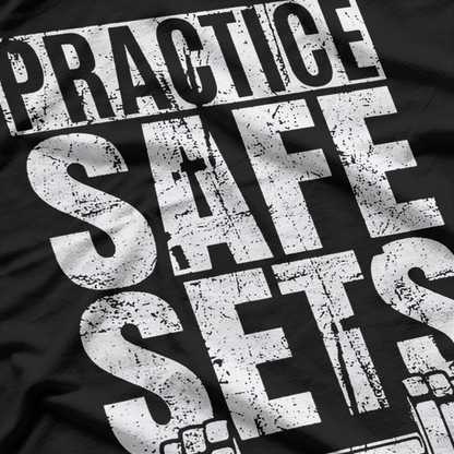 Funny Practice Safe Sets Workout Humor T-Shirt