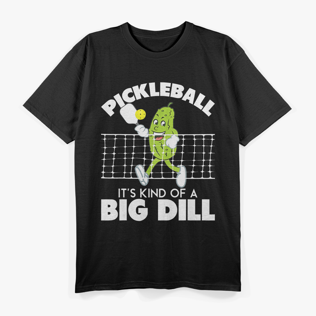 It's Kind Of A Big Dill, Funny Pickleball Paddleball T-Shirt