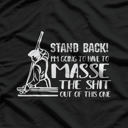 Pool Masse Funny Billiards Pool Player Stick Gifts For Dad T-Shirt