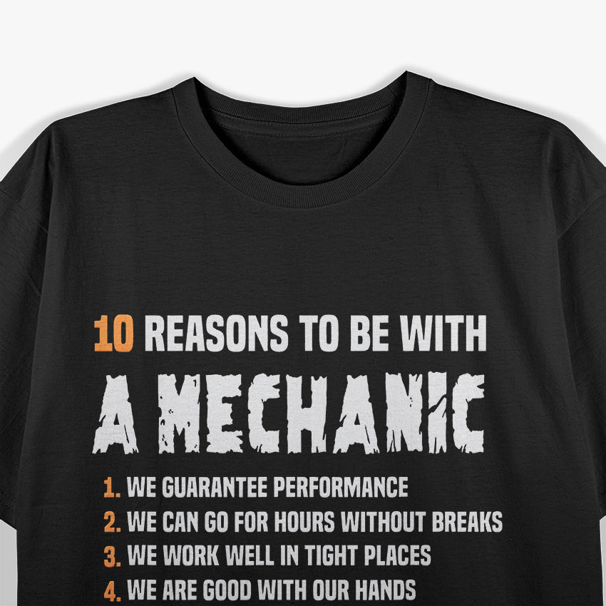 10 Reasons To Be With A Mechanic T-Shirt