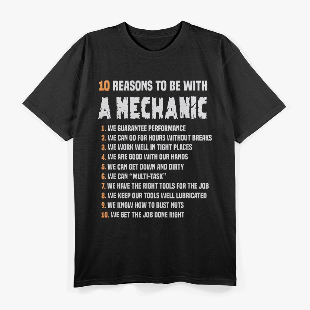 10 Reasons To Be With A Mechanic T-Shirt