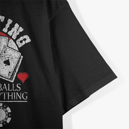 Funny Poker Bluffing Balls Distressed Texas Hold Em Cards T-Shirt